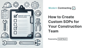 How to Create Custom SOPs for Your Construction Team