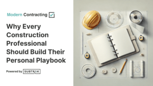 Why Every Construction Professional Should Build Their Personal Playbook