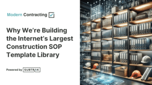 Why We’re Building the Internet’s Largest Construction SOP Template Library